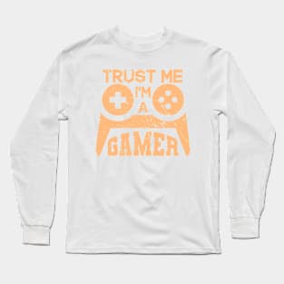 Trust me I'm A Gamer Long Sleeve T-Shirt